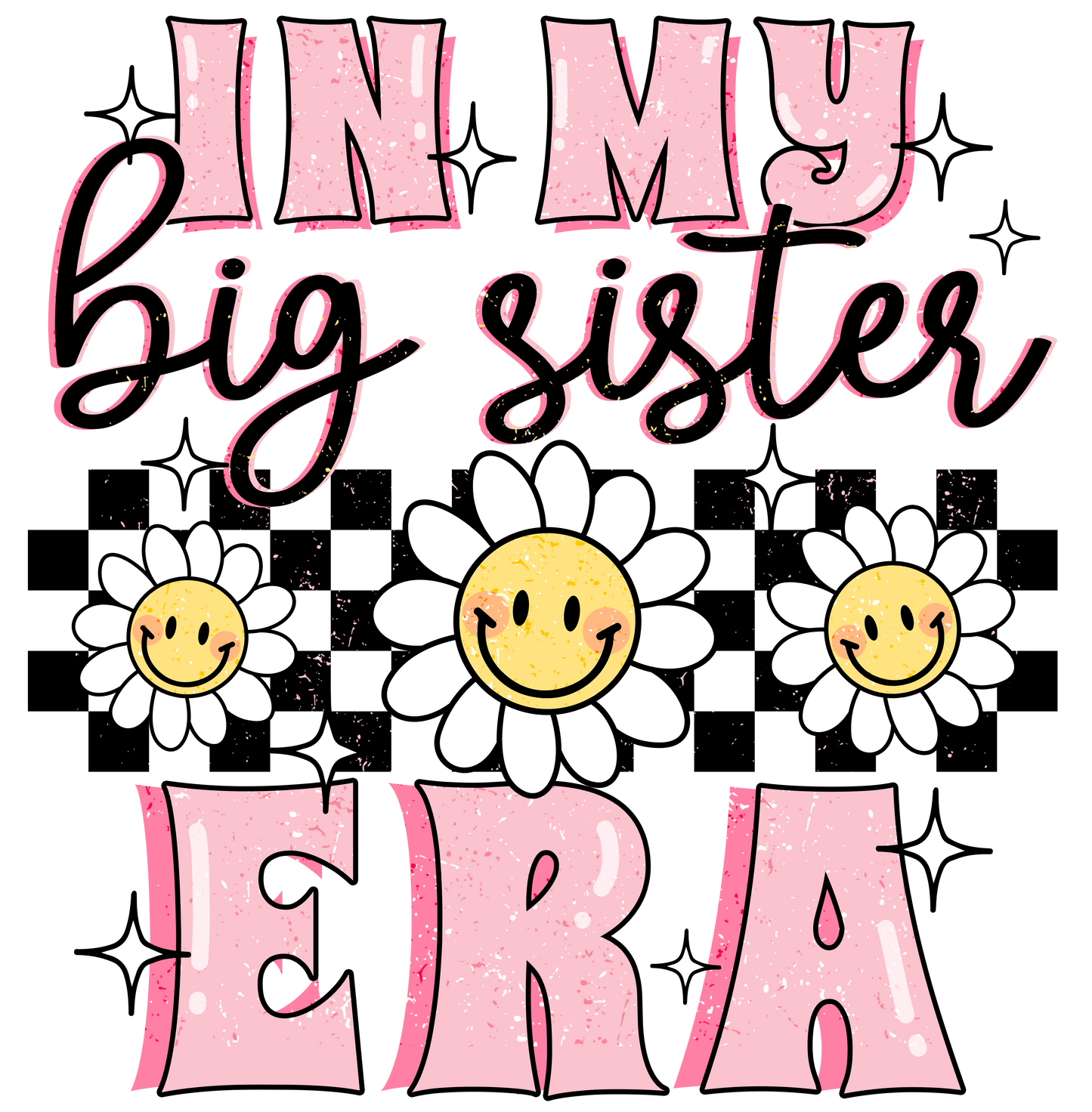 In My Big Sister Era - Daisy & Black Checkered
