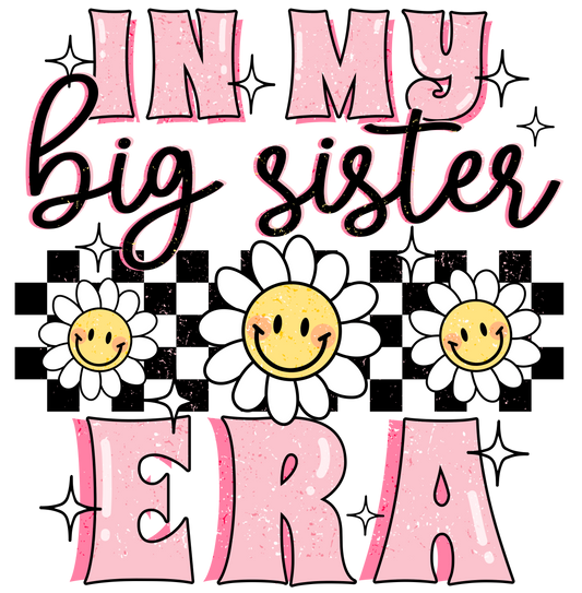 In My Big Sister Era - Daisy & Black Checkered