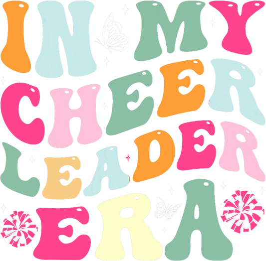 In My Cheer Leader Era
