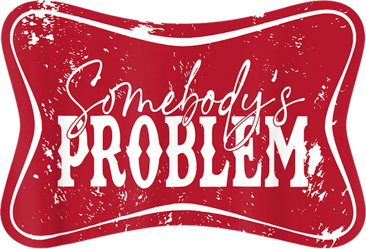 Somebody's Problem