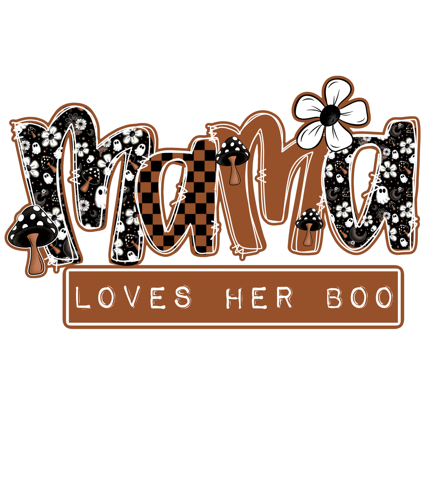 Mama Loves Her Boo / Boos - Many Name Options