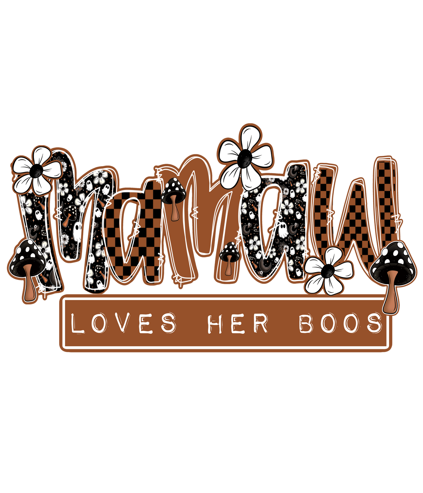 Mama Loves Her Boo / Boos - Many Name Options