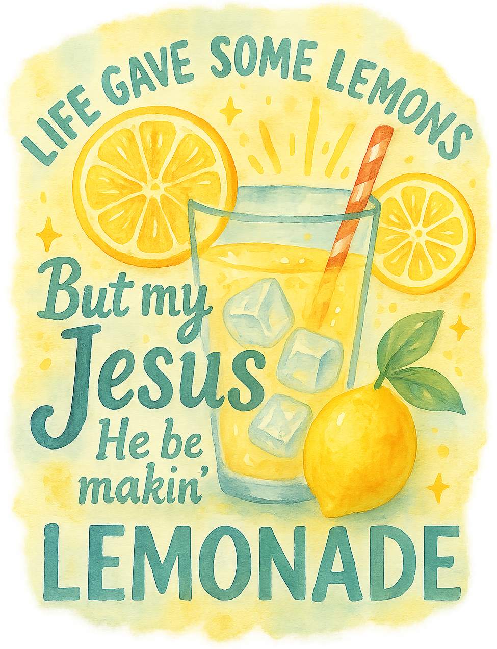 Jesus Be Makin' Lemonade Watercolor