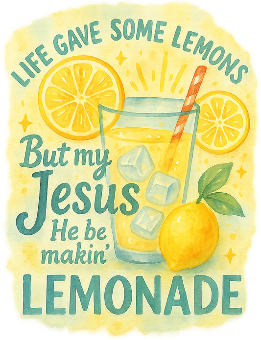 Jesus Be Makin' Lemonade Watercolor