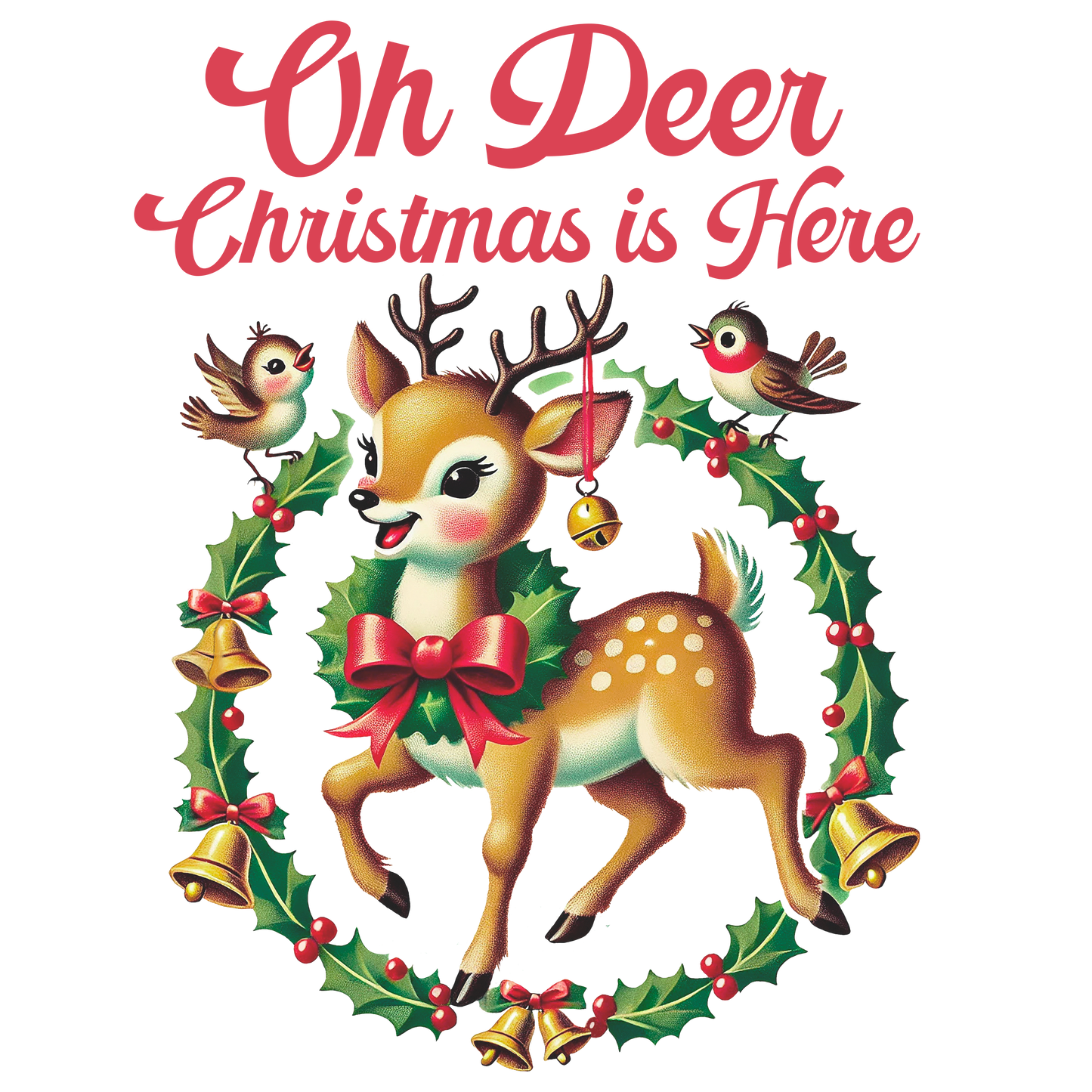 Oh Deer Christmas Is Here