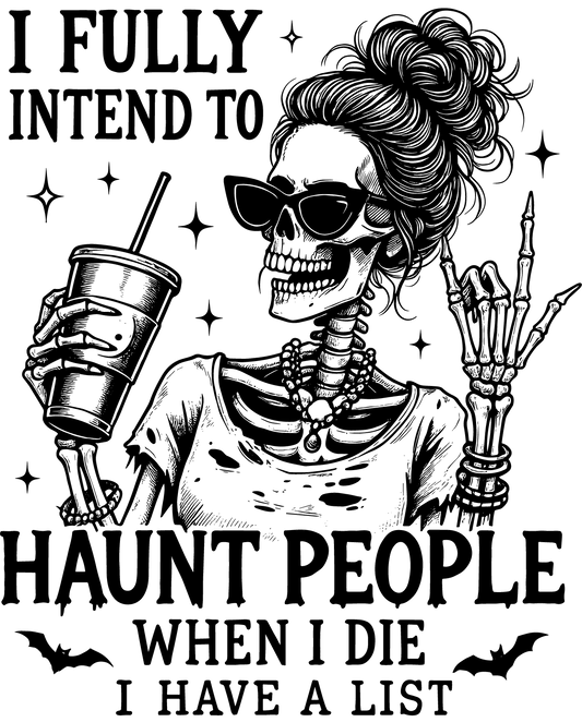 I Fully Intend To Haunt People When I Die