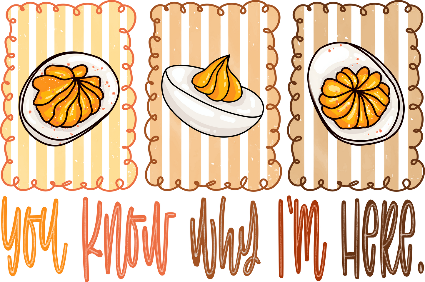 You Know Why I'm Here - The Deviled Eggs