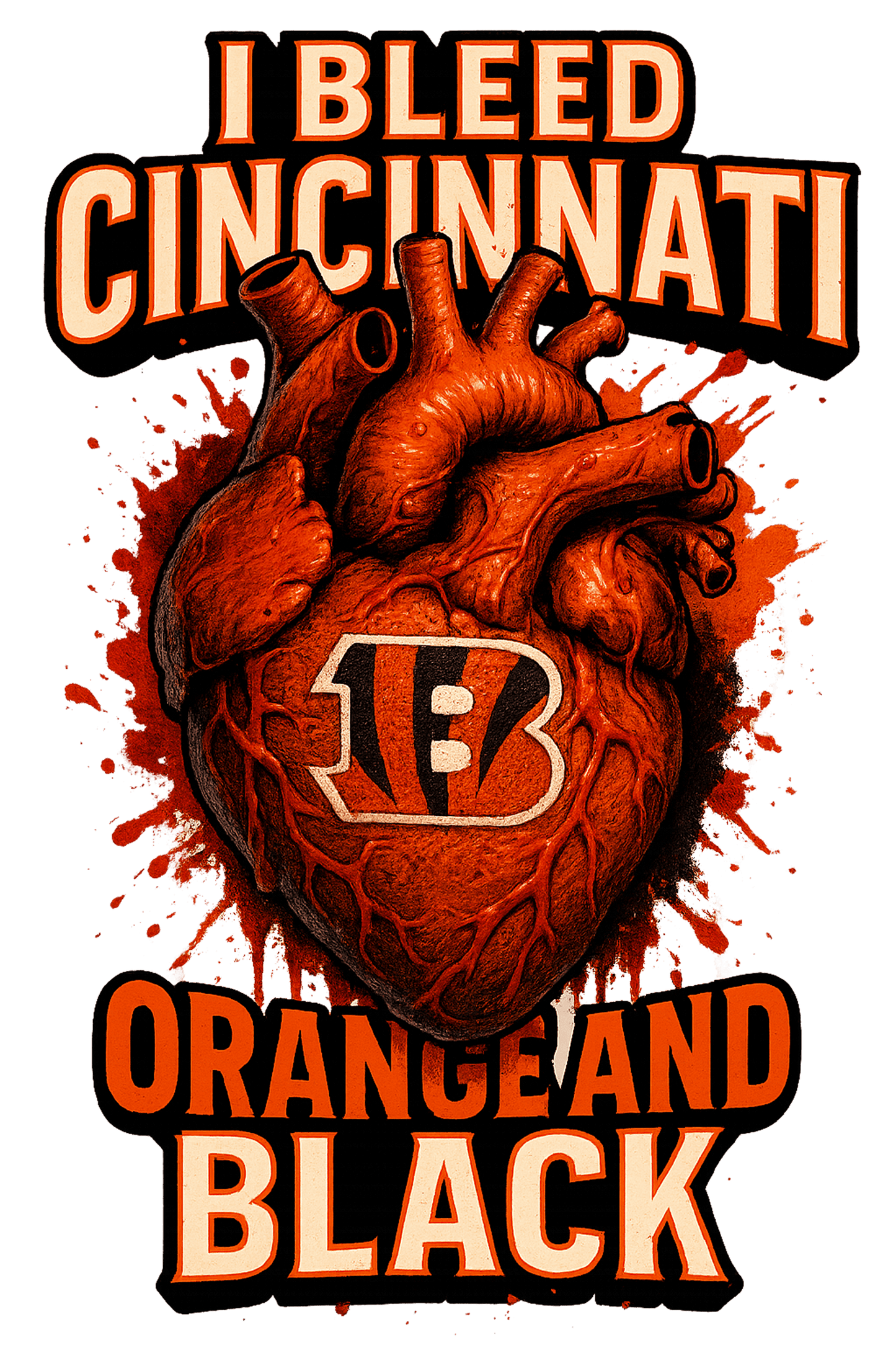 I Bleed Orange & Black - Cincinnati