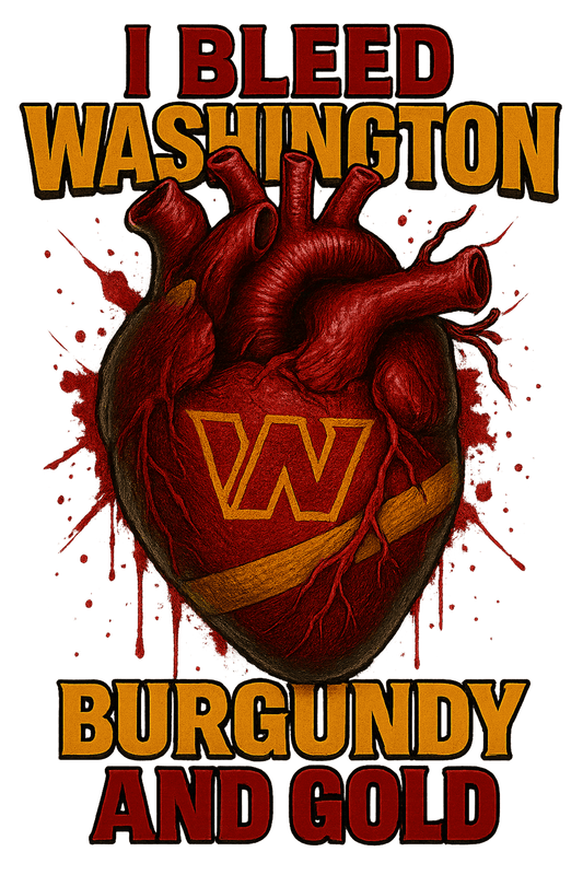 I Bleed Burgundy & Gold - Washington