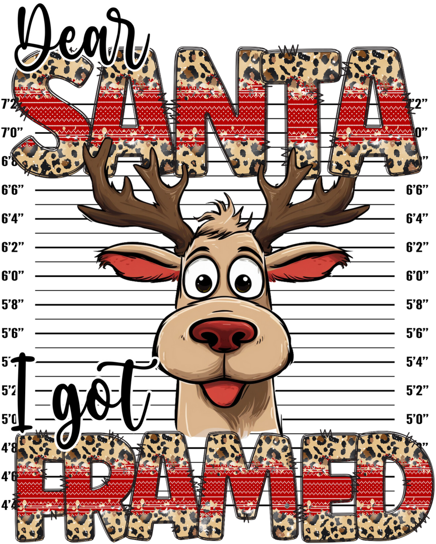 Dear Santa I Got Framed - Red Rudolph