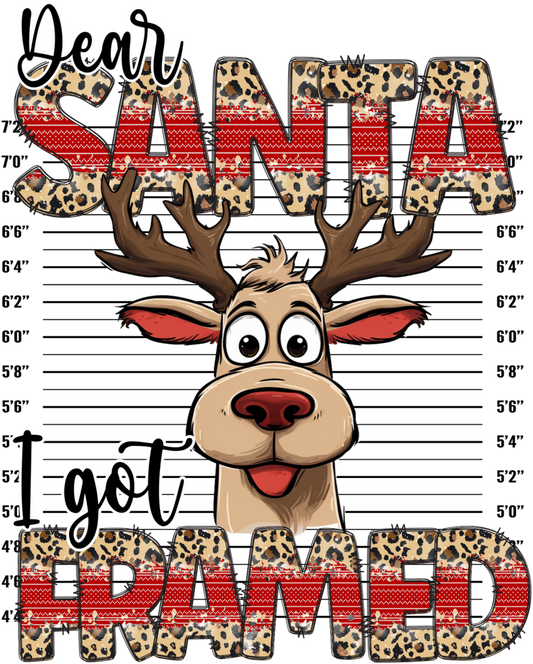 Dear Santa I Got Framed - Red Rudolph