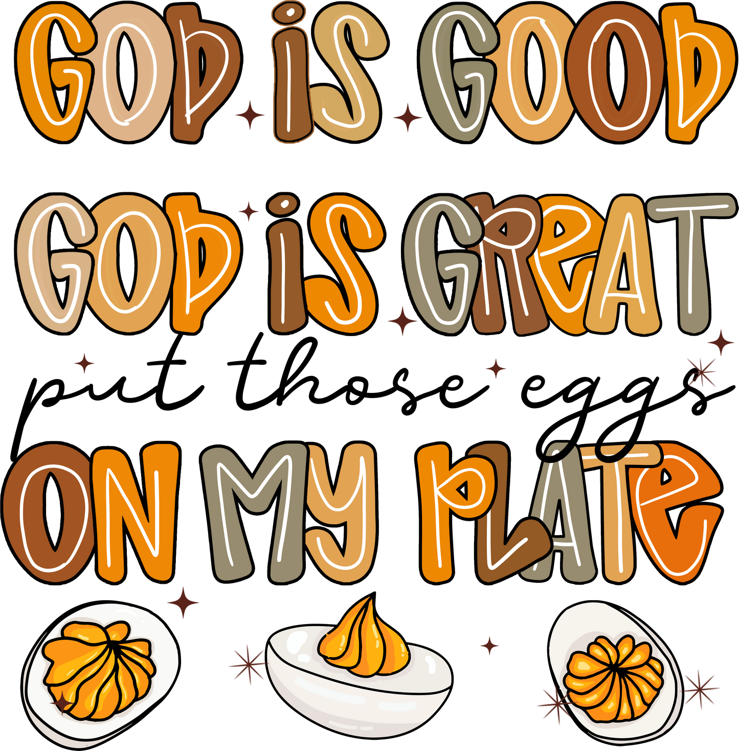 God Is Good God Is Great Put Those Eggs On My Plate