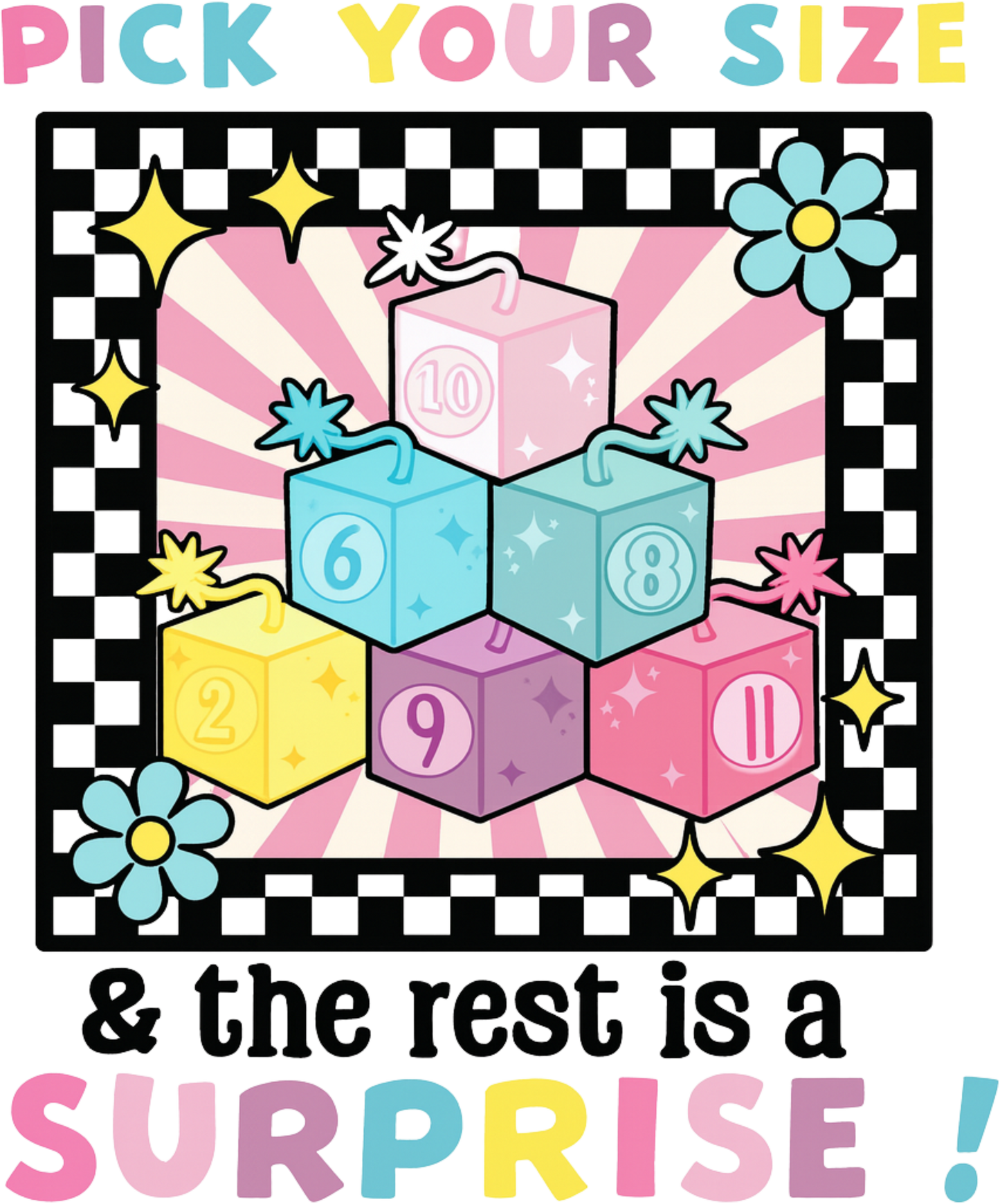 Pick Your Size, The Rest Is A Surprise