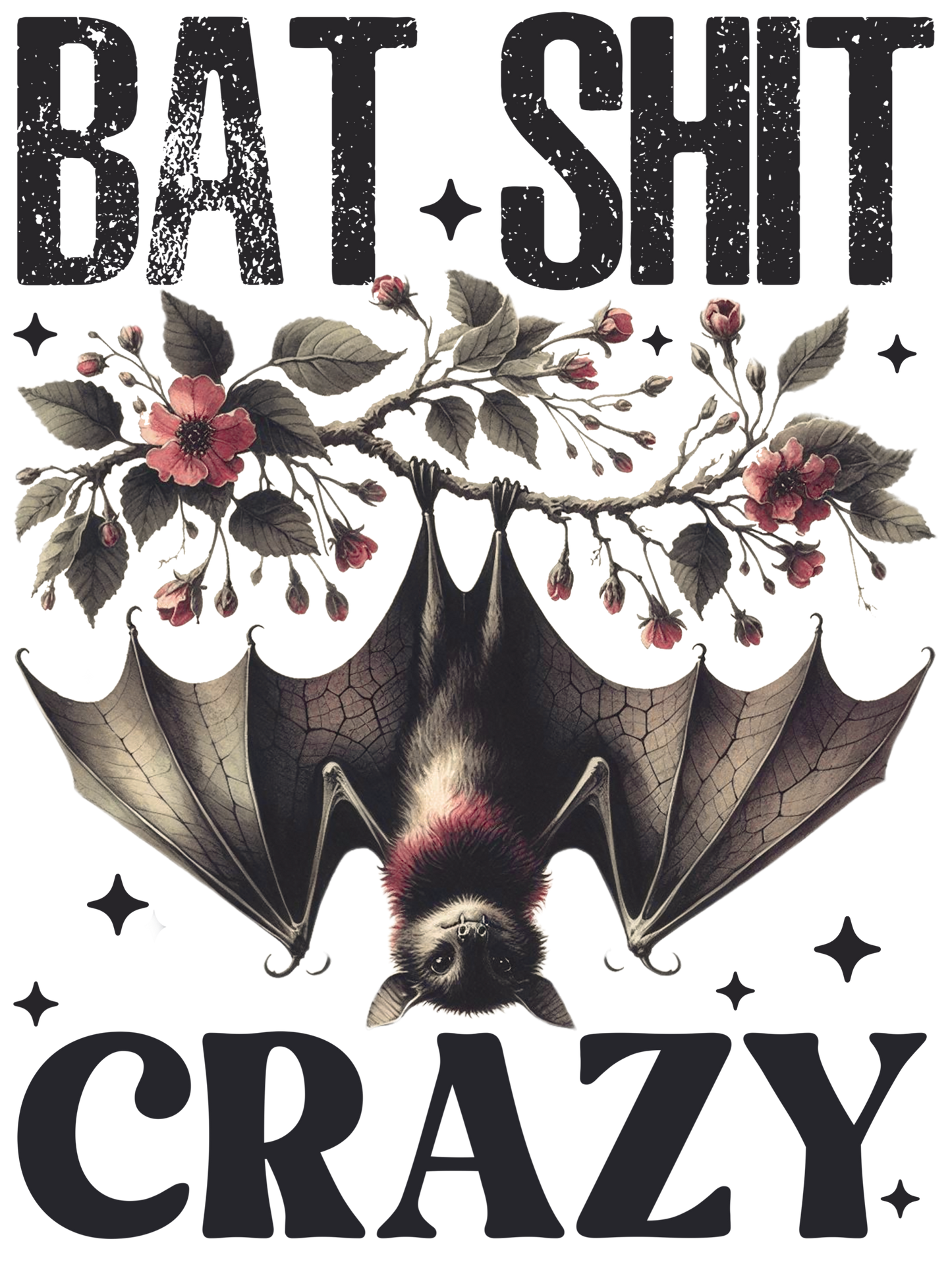 Bat Shit Crazy