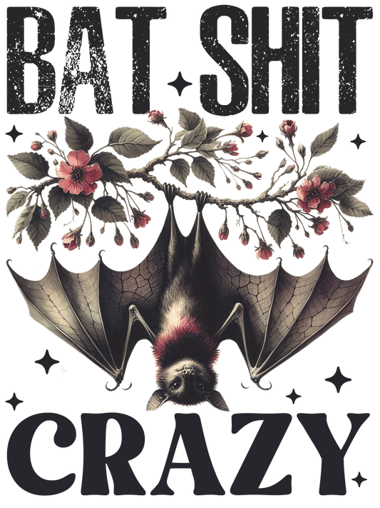Bat Shit Crazy