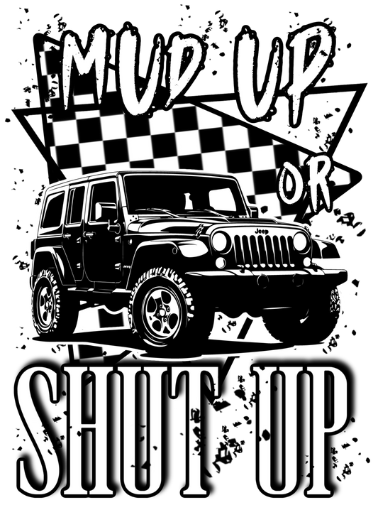 Mud Up Or Shut Up (Blue, Green, Orange, Pink, White)