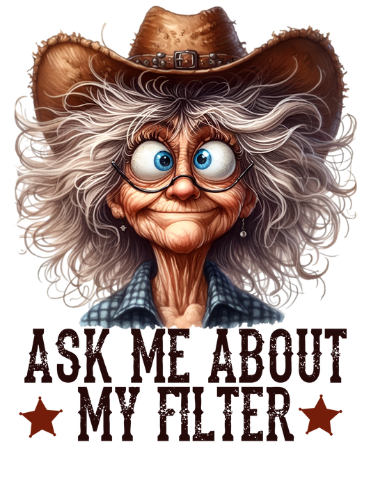 Old Lady - Ask Me About My Filter