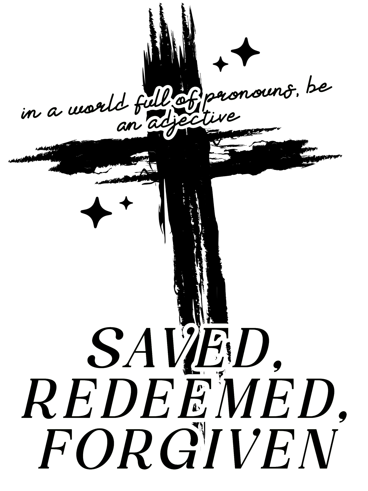 Saved - Redeemed - Forgiven