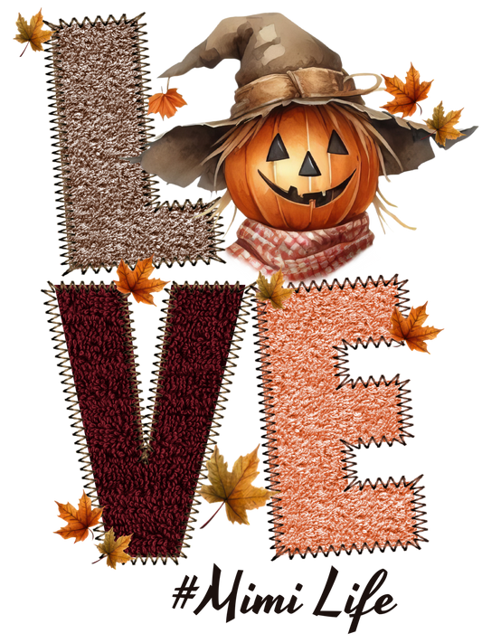 Scarecrow LOVE - #Mimi Life - Nana, Gigi, Gram, Grandma, Mama, Mamaw, Mawmaw, Yaya