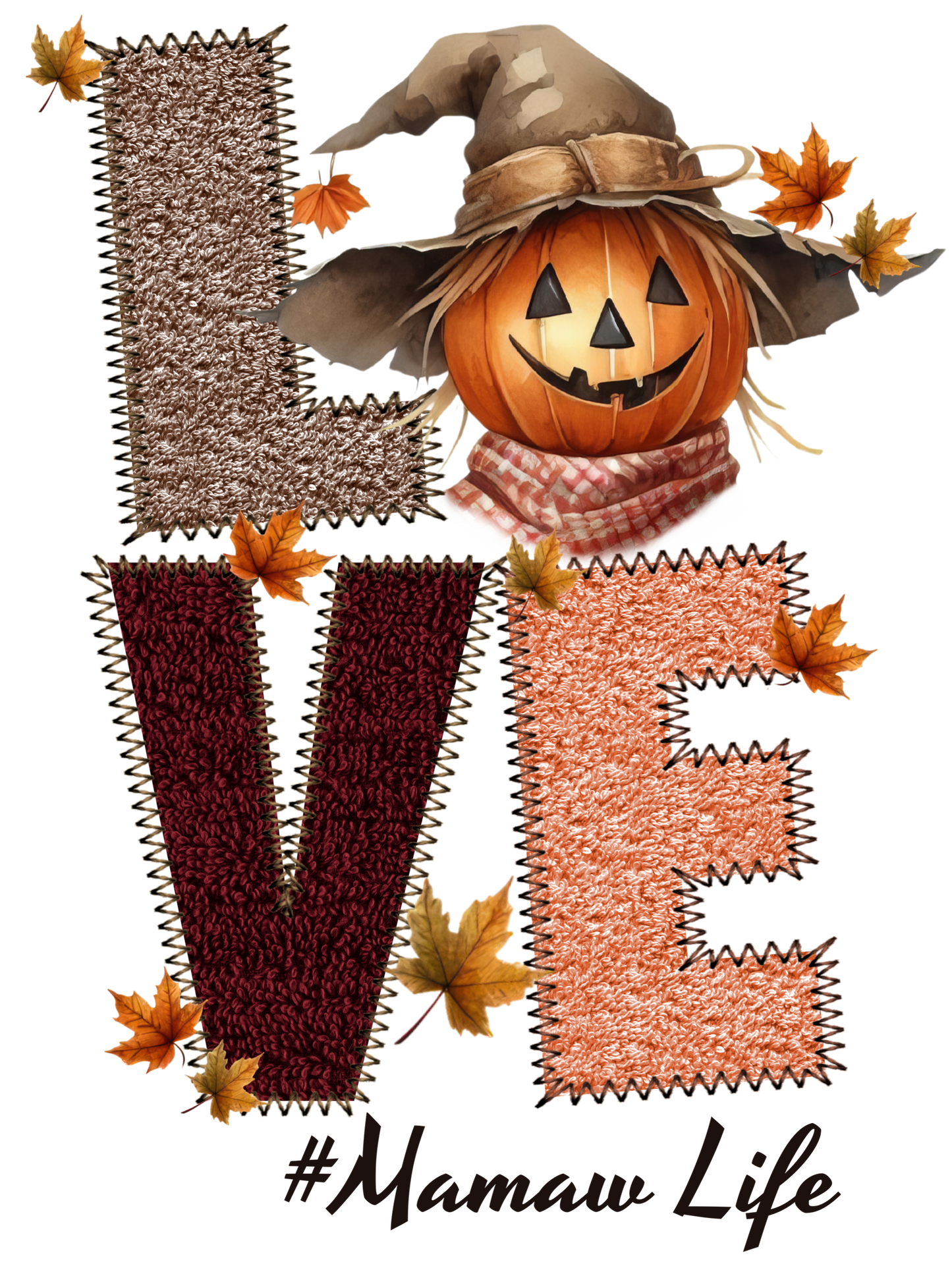 Scarecrow LOVE - #Mimi Life - Nana, Gigi, Gram, Grandma, Mama, Mamaw, Mawmaw, Yaya