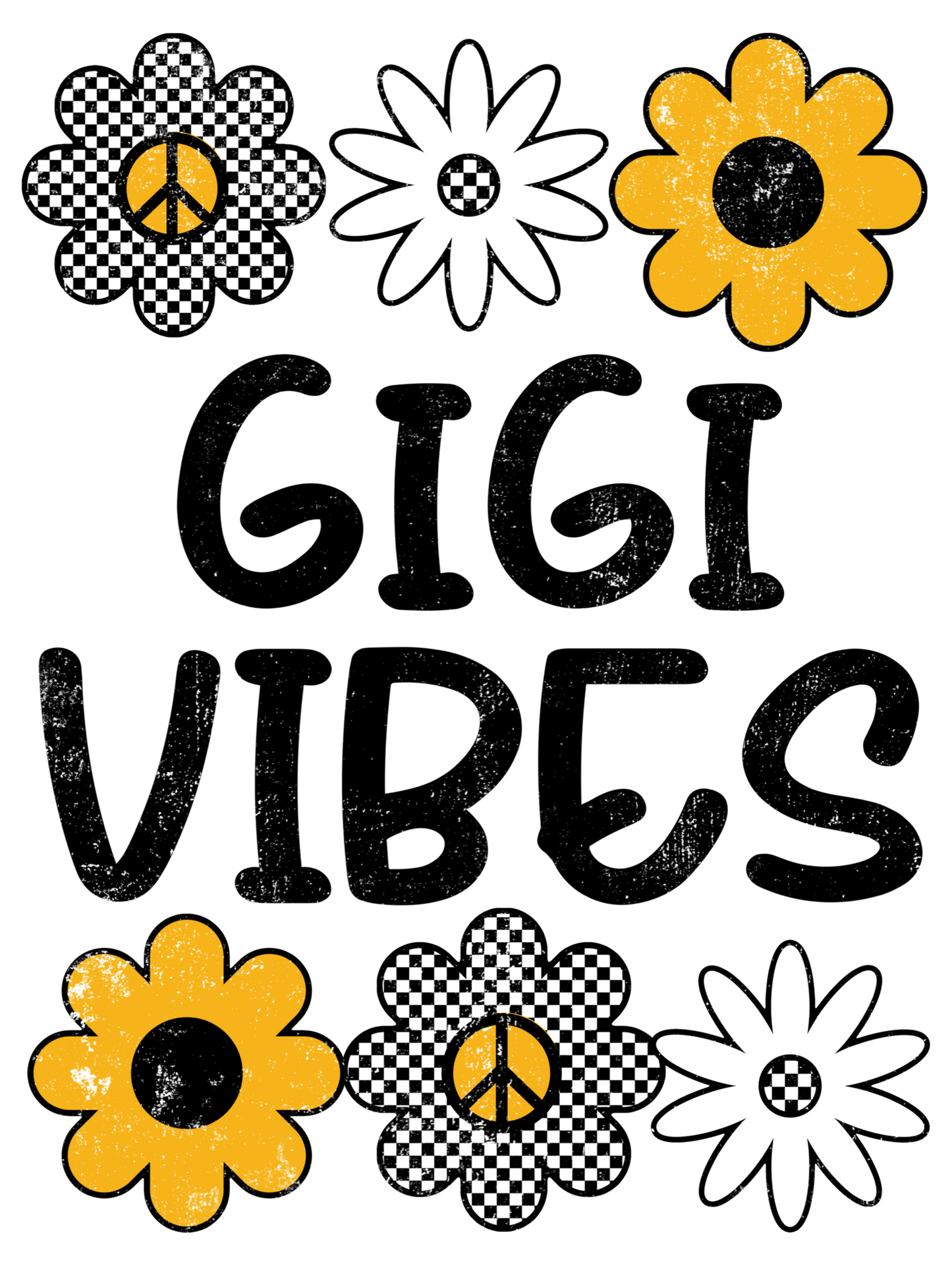 Gigi Vibes - Also Mama, Mamaw, Yaya, Mimi, Nana