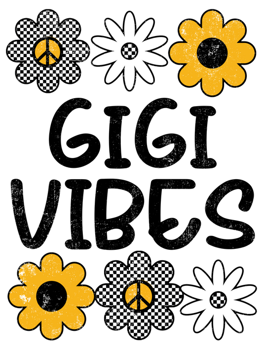 Gigi Vibes - Also Mama, Mamaw, Yaya, Mimi, Nana