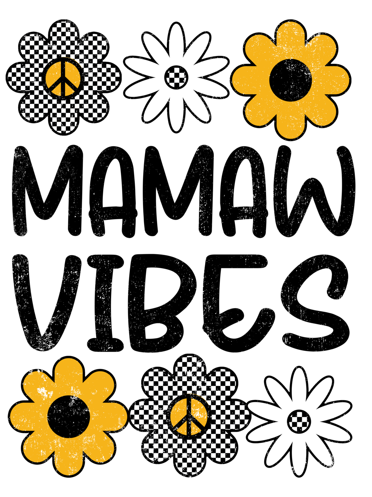 Gigi Vibes - Also Mama, Mamaw, Yaya, Mimi, Nana