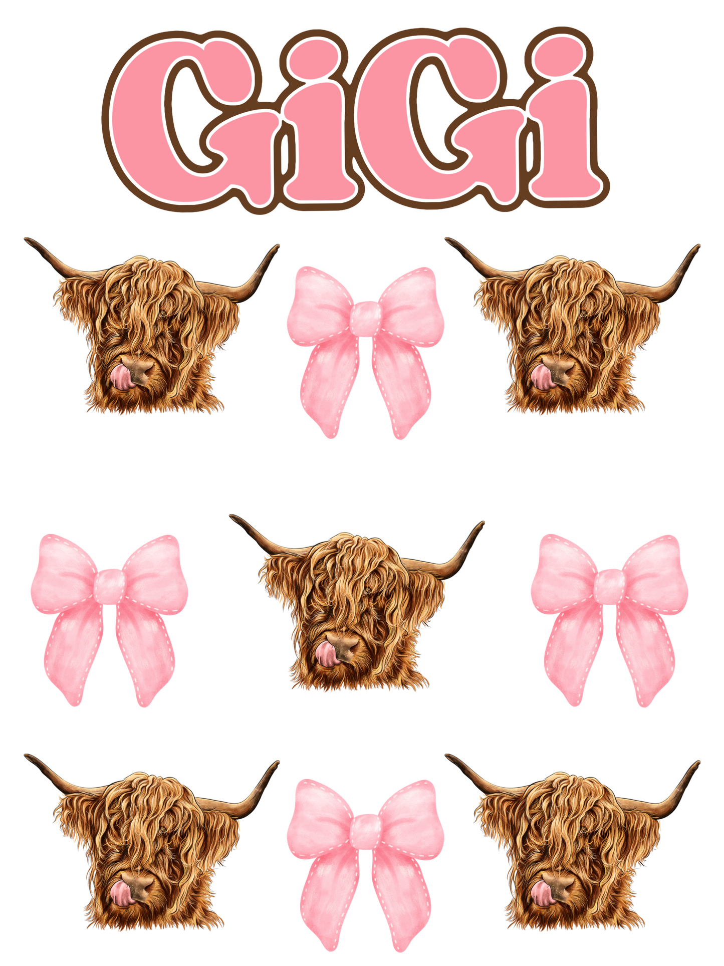 Pink Bows & Highland Cows - Gigi, Grandma, Mama, Mamaw, Yaya, Mimi, Nana