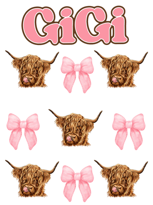 Pink Bows & Highland Cows - Gigi, Grandma, Mama, Mamaw, Yaya, Mimi, Nana