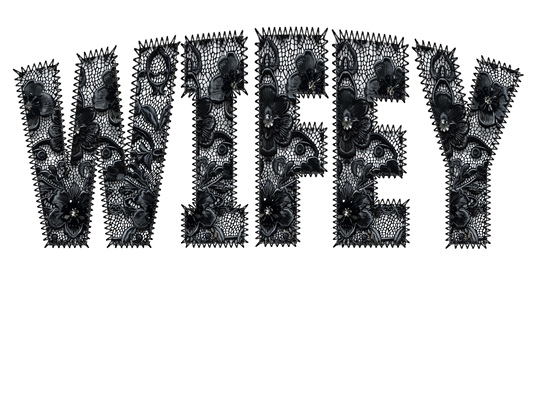 Black Lace - Wifey, Yaya, Mama, Mamaw, Mawmaw, Nana, Nene