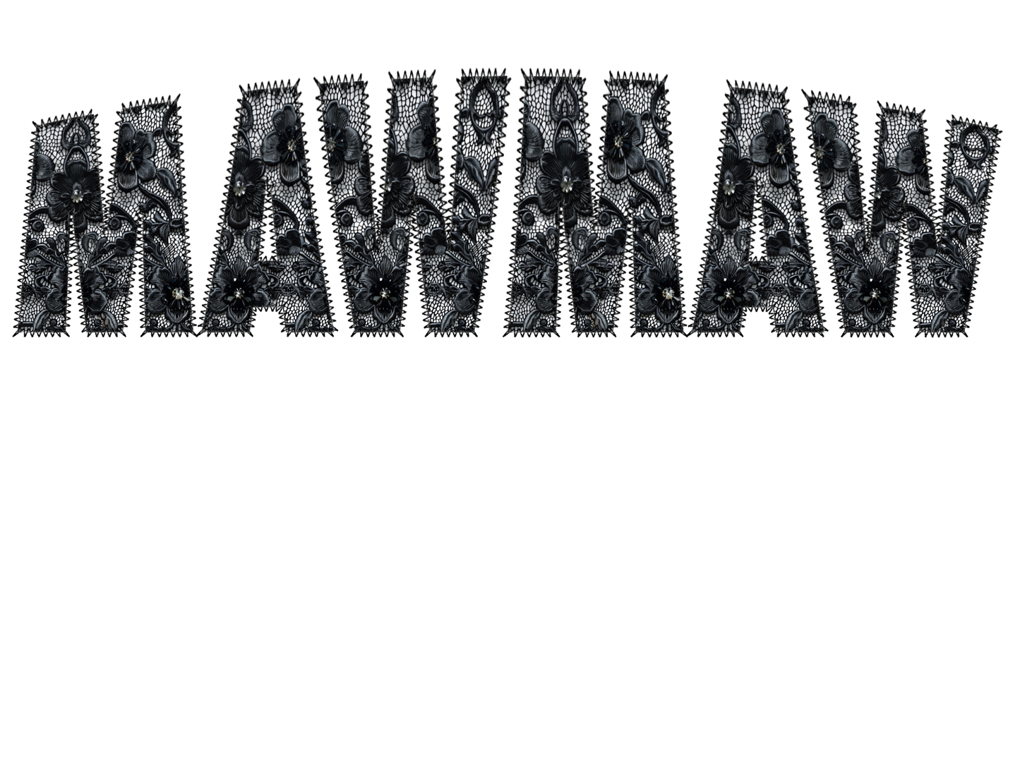 Black Lace - Wifey, Yaya, Mama, Mamaw, Mawmaw, Nana, Nene