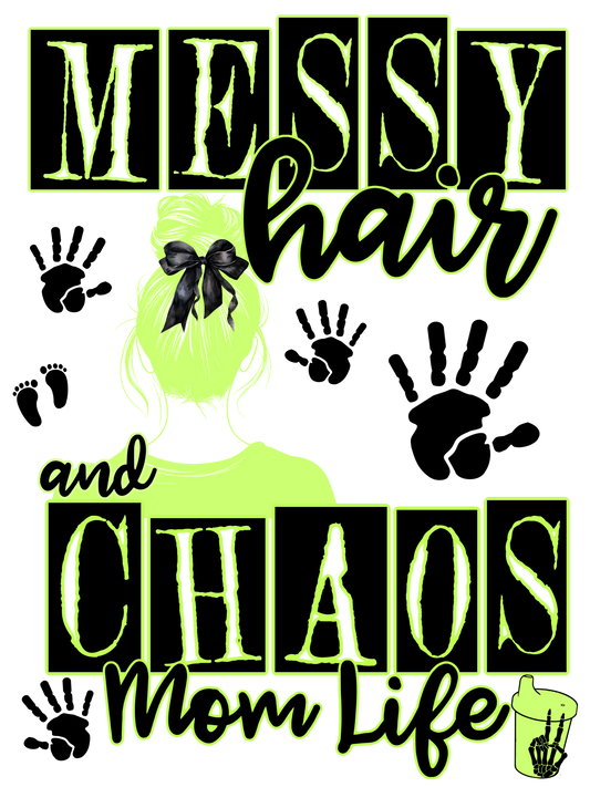 Messy Hair & Chaos Mom Life - Neon Green