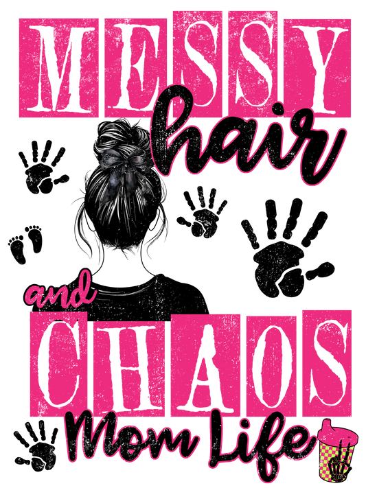 Messy Hair & Chaos Mom Life - Pink