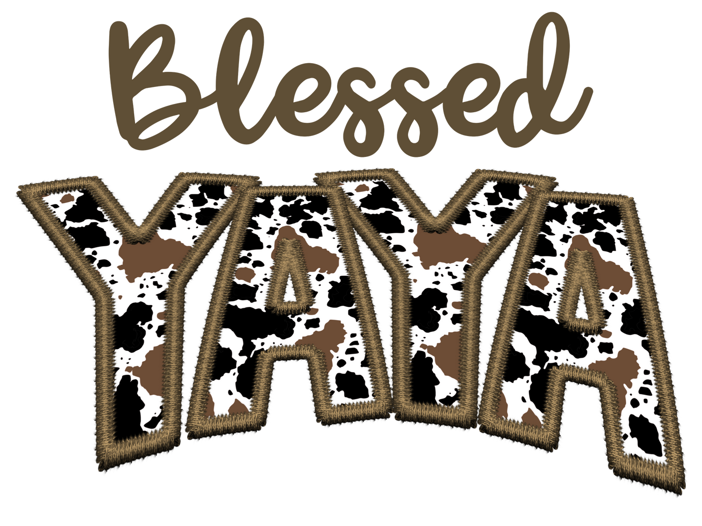 Faux Embroidery Cow Print - Blessed - Gigi, GMA, Jojo, Mama, Mamaw, Mema, Mimi, Momma, Nana, Yaya