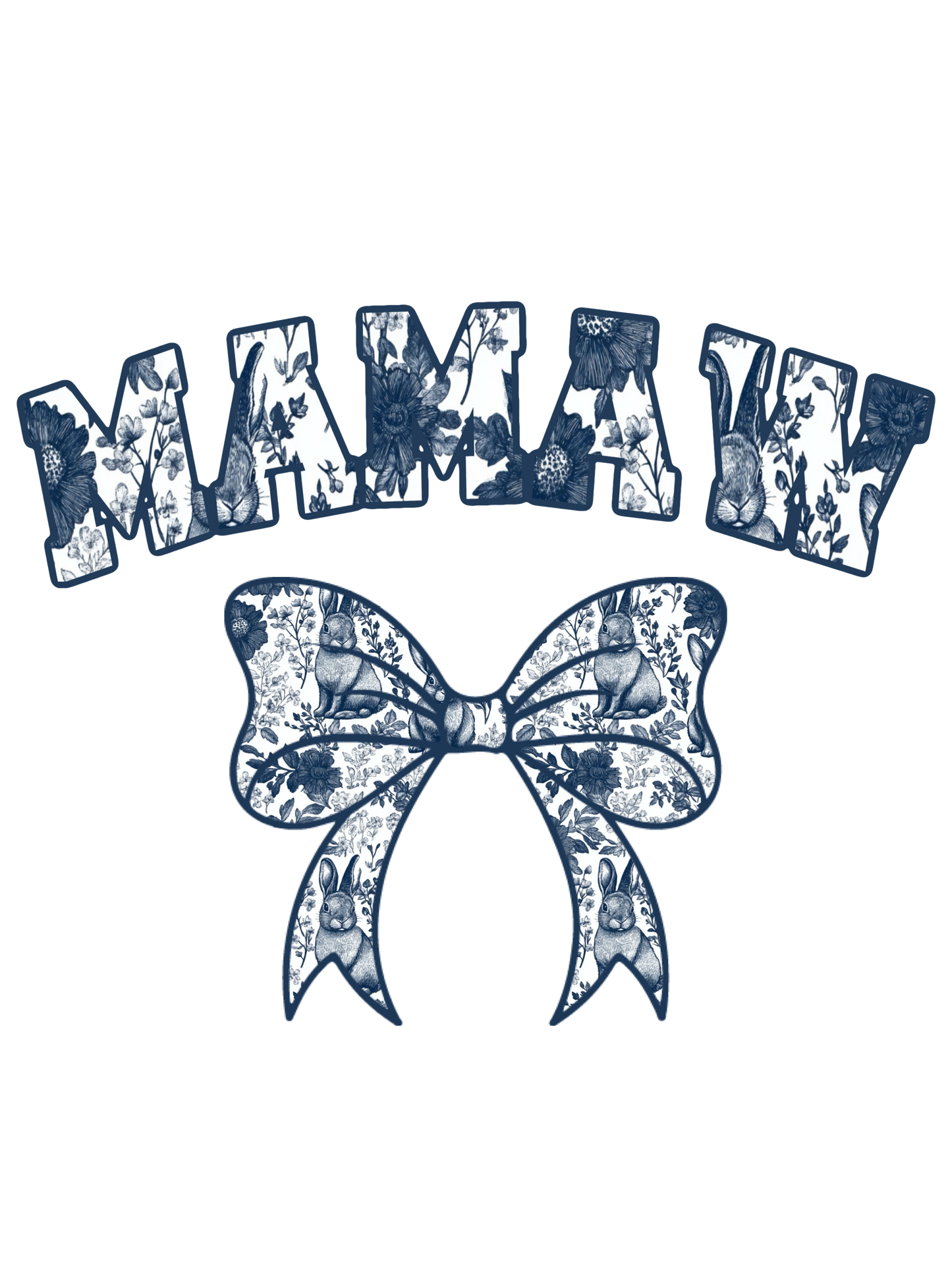 Blue Floral - Easter - Abuela, Auntie, Bonus Mama, Gammy, Grammie, Gramsie, Honey, KK, Lala, Mama, Mamaw, Mimi, Mini, Nana, Wifey, Yaya