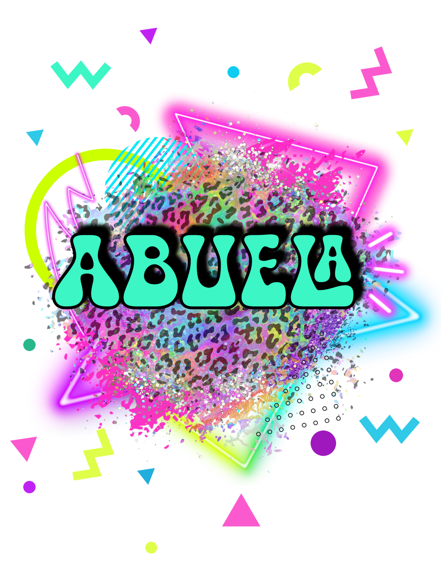 Neon Teal - Abuela, Auntie, Bonus Mama, Gigi, Gram, Grammy, Grandma, Honey, KK, Mama, Mamaw, MawMaw, Mimi, Mini, Sister, Wifey, Yaya