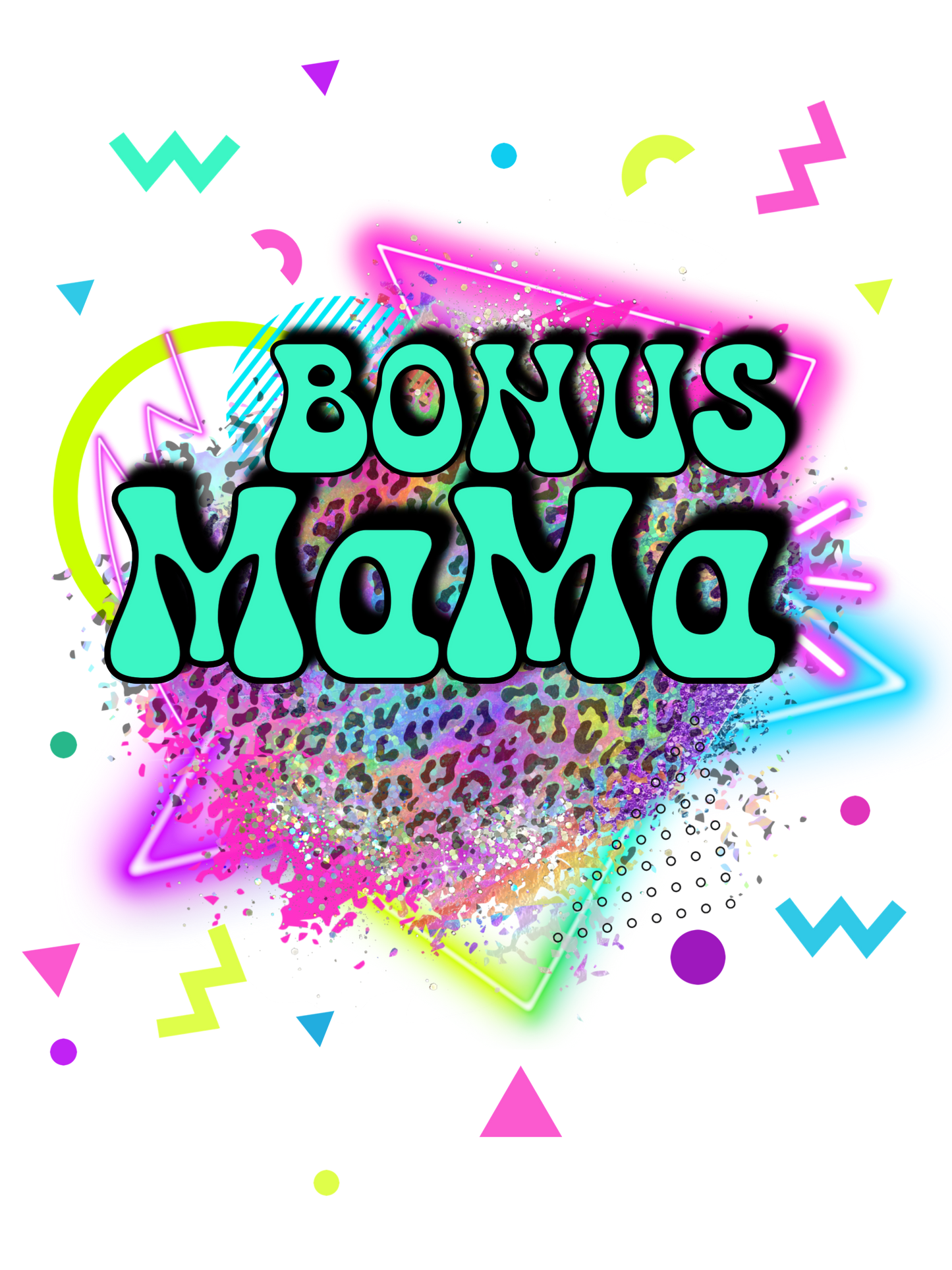 Neon Teal - Abuela, Auntie, Bonus Mama, Gigi, Gram, Grammy, Grandma, Honey, KK, Mama, Mamaw, MawMaw, Mimi, Mini, Sister, Wifey, Yaya