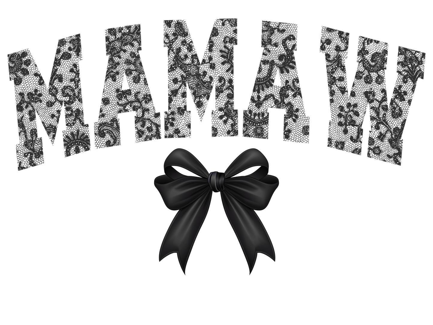 Black Lace Bow - Gigi, Grammy, Grandma, Honey, KK, Mama, Mamaw, Mimi, Mini, Nana, Wifey, Yaya