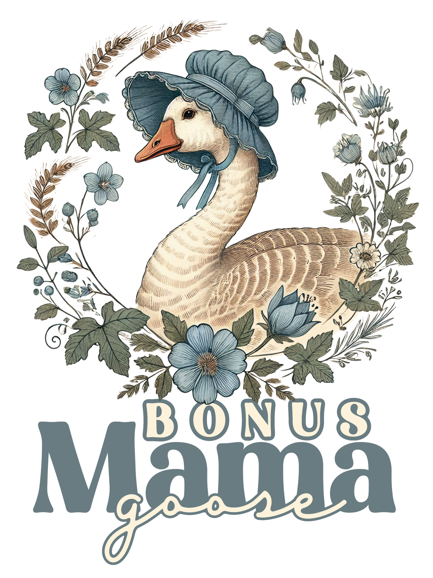 Mother Goose - Bonus Mama, Gigi, Grandmother, Grandma, Mama, Mamaw, Mimi, Nana, Wifey, Yaya