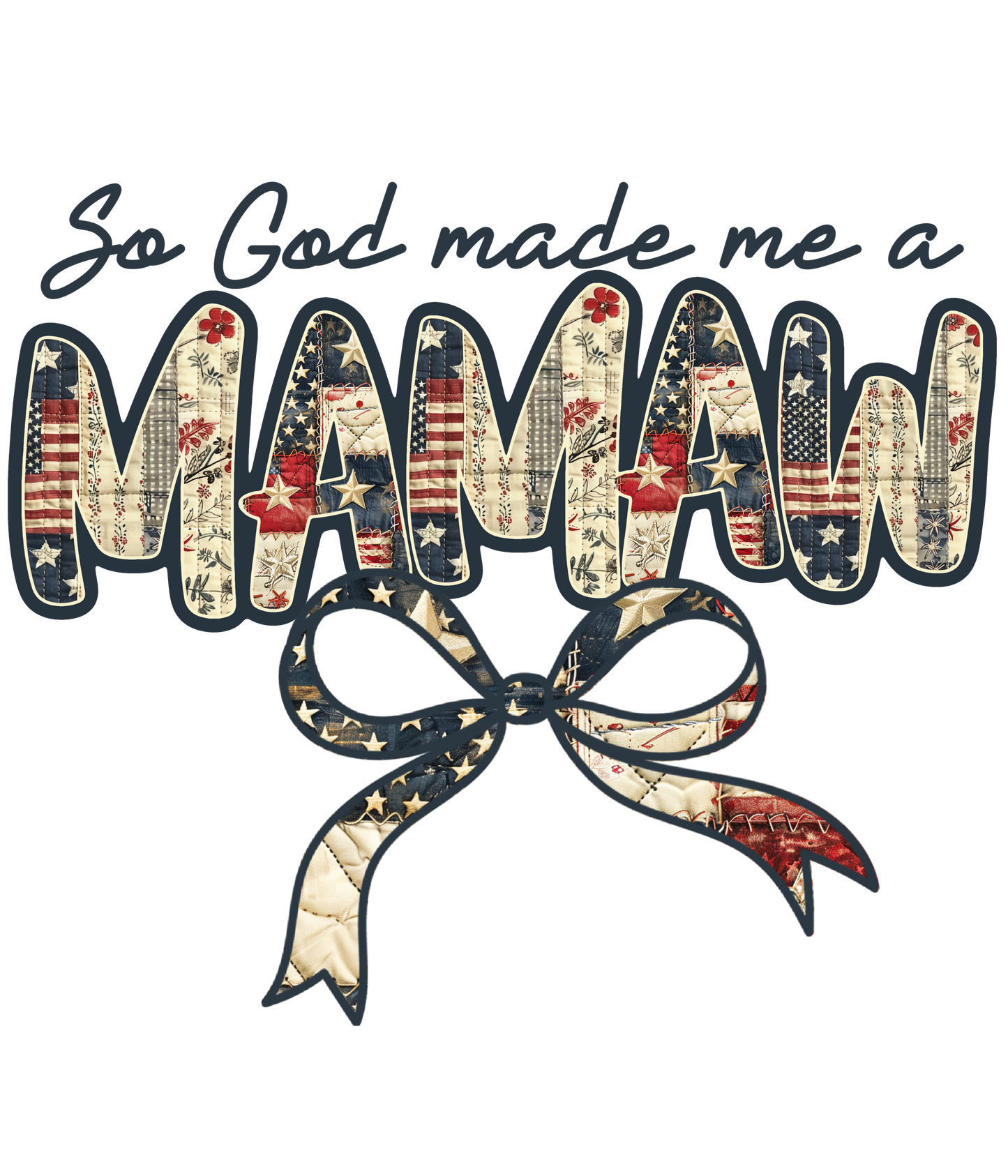 So God Me Me A - Auntie, Bonus Mama, Gaga, Gigi, Meemaw, Nanny, Nonnie, Wifey, Gran, Mama, Mamaw, Mimi, Nana