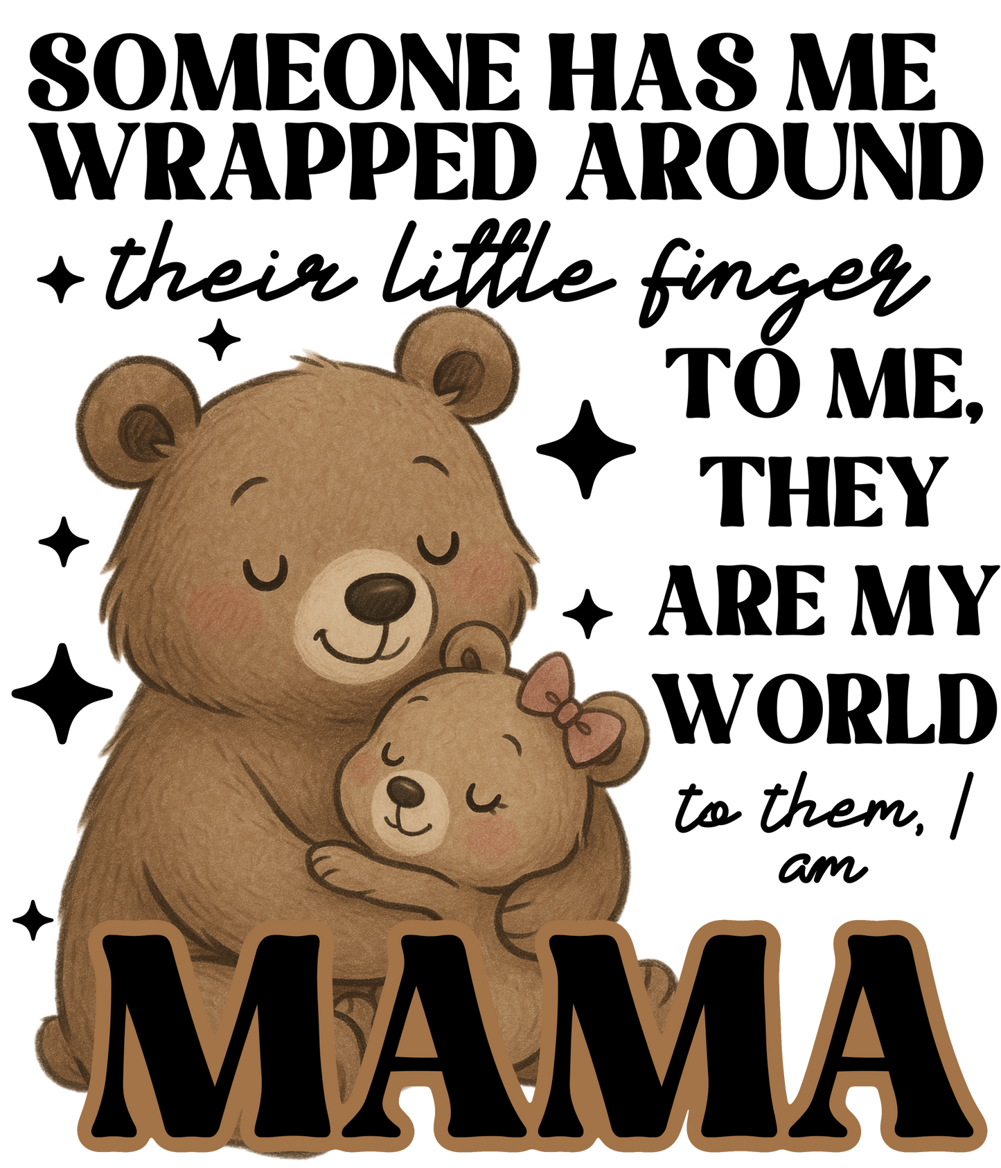 Someone Has Me Wrapped Around Their Little Finger - Gammie, Nana, Mimi, Yaya plus many more