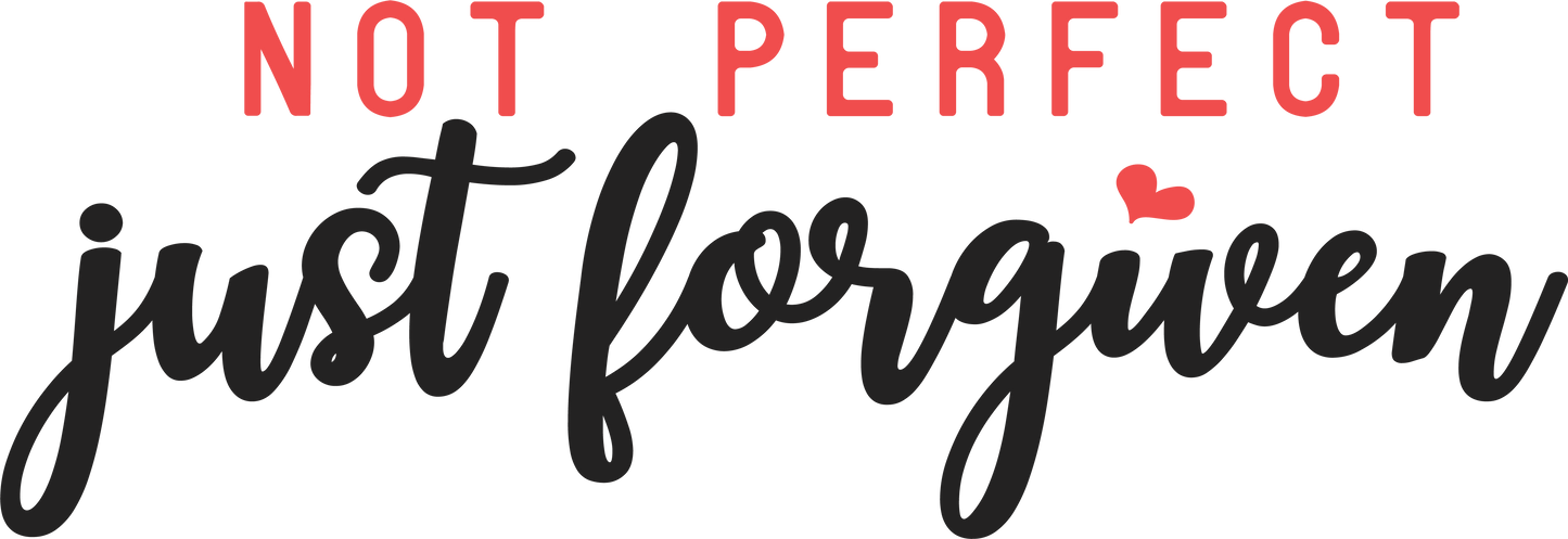 Not Perfect Just Forgiven