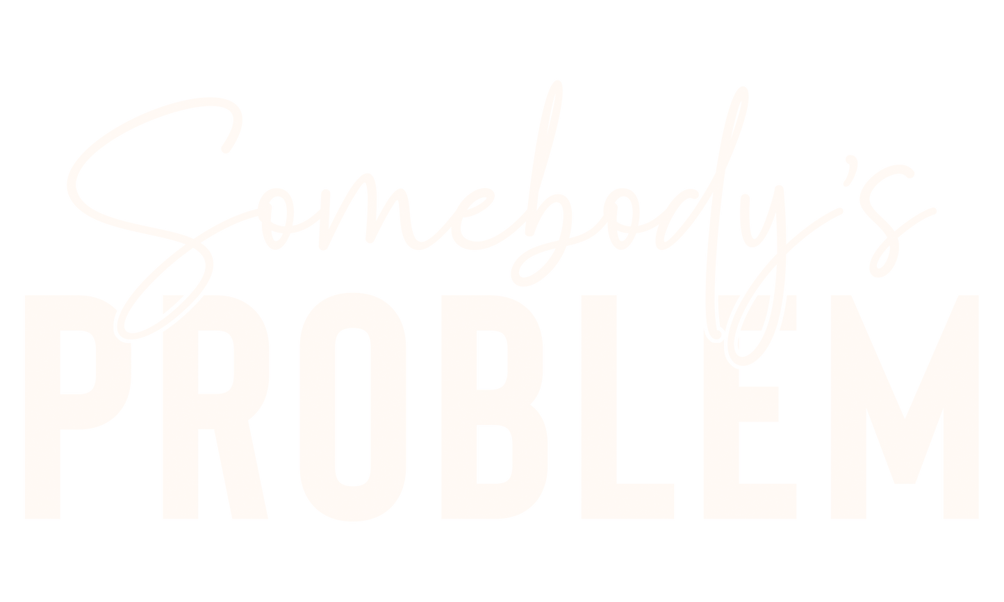 Somebody's Problem | Somebody