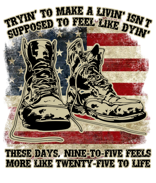 Working Man Boots - Tryin' To Make A Livin' Aint Supposed To Feel Like Dyin'