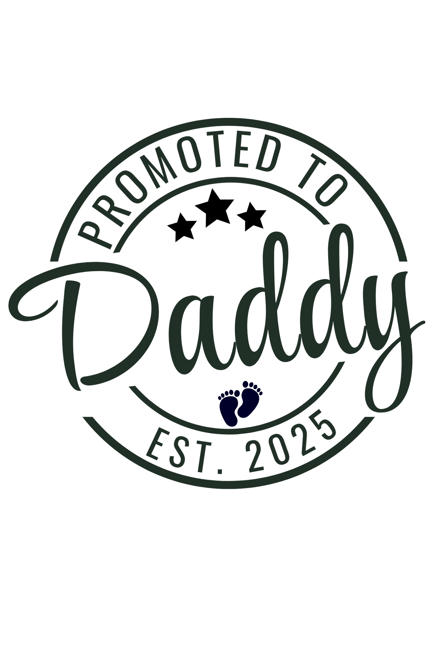 Promoted To Daddy 2025  | Mommy | Grandma
