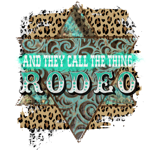 And They Call The Thing A Rodeo