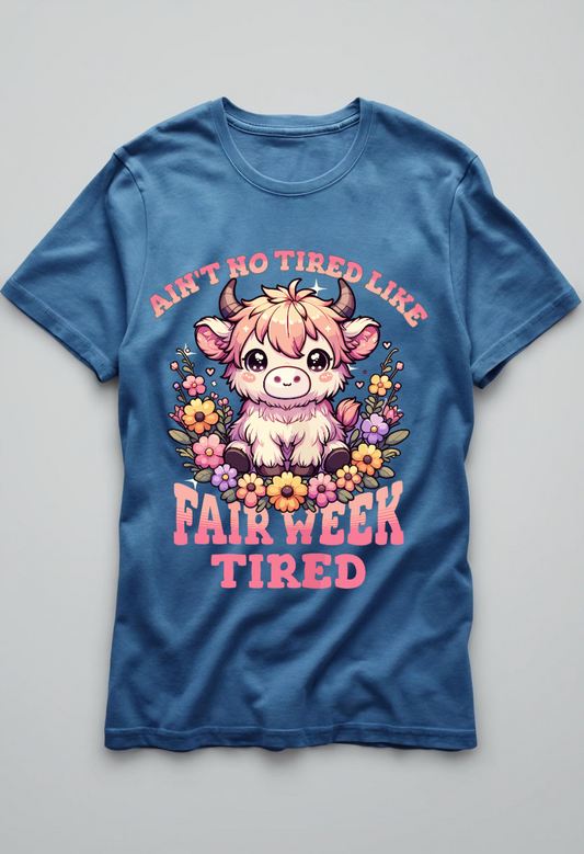 Ain't No Tired Like Fair Week Tired