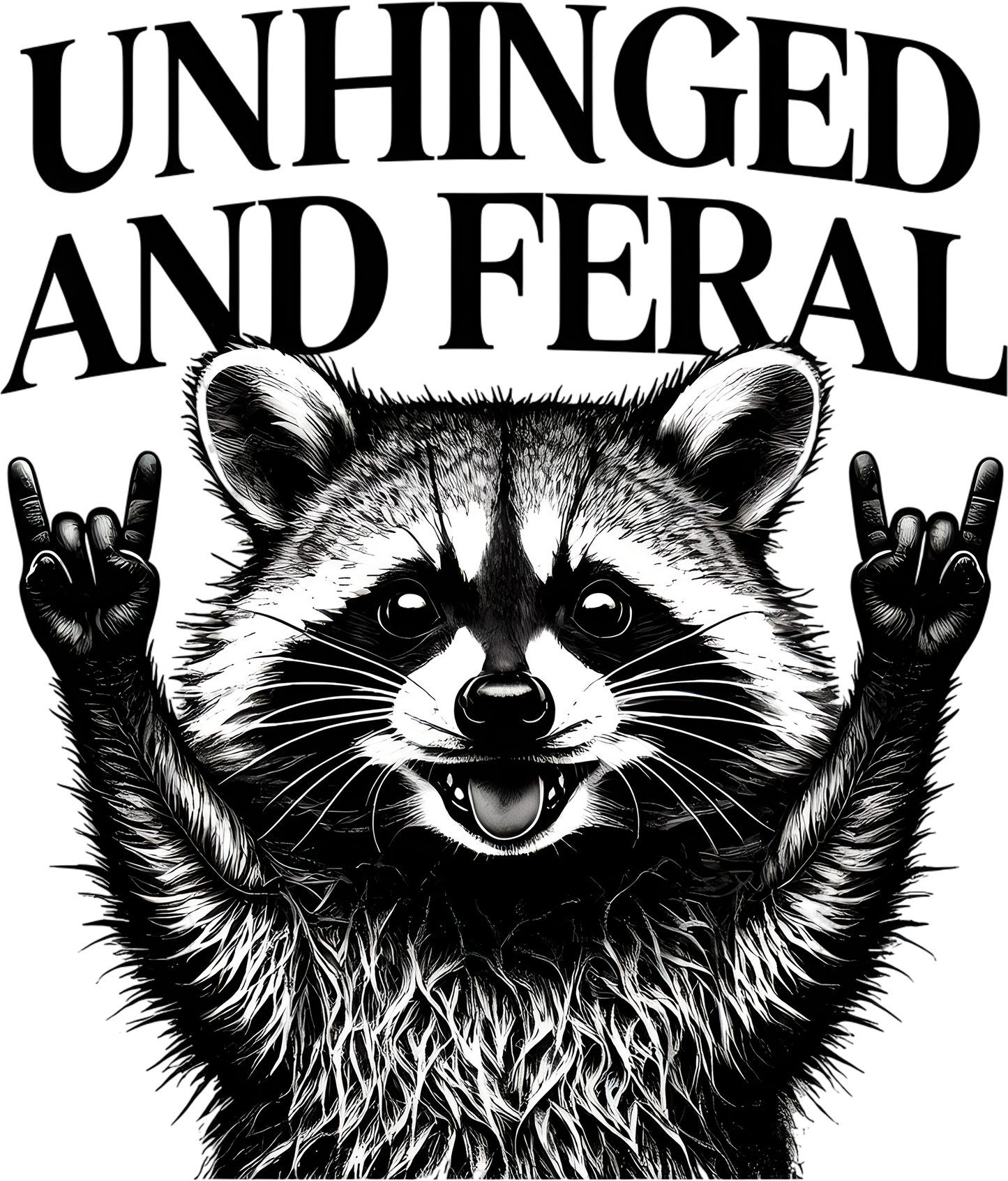 Unhinged & Feral