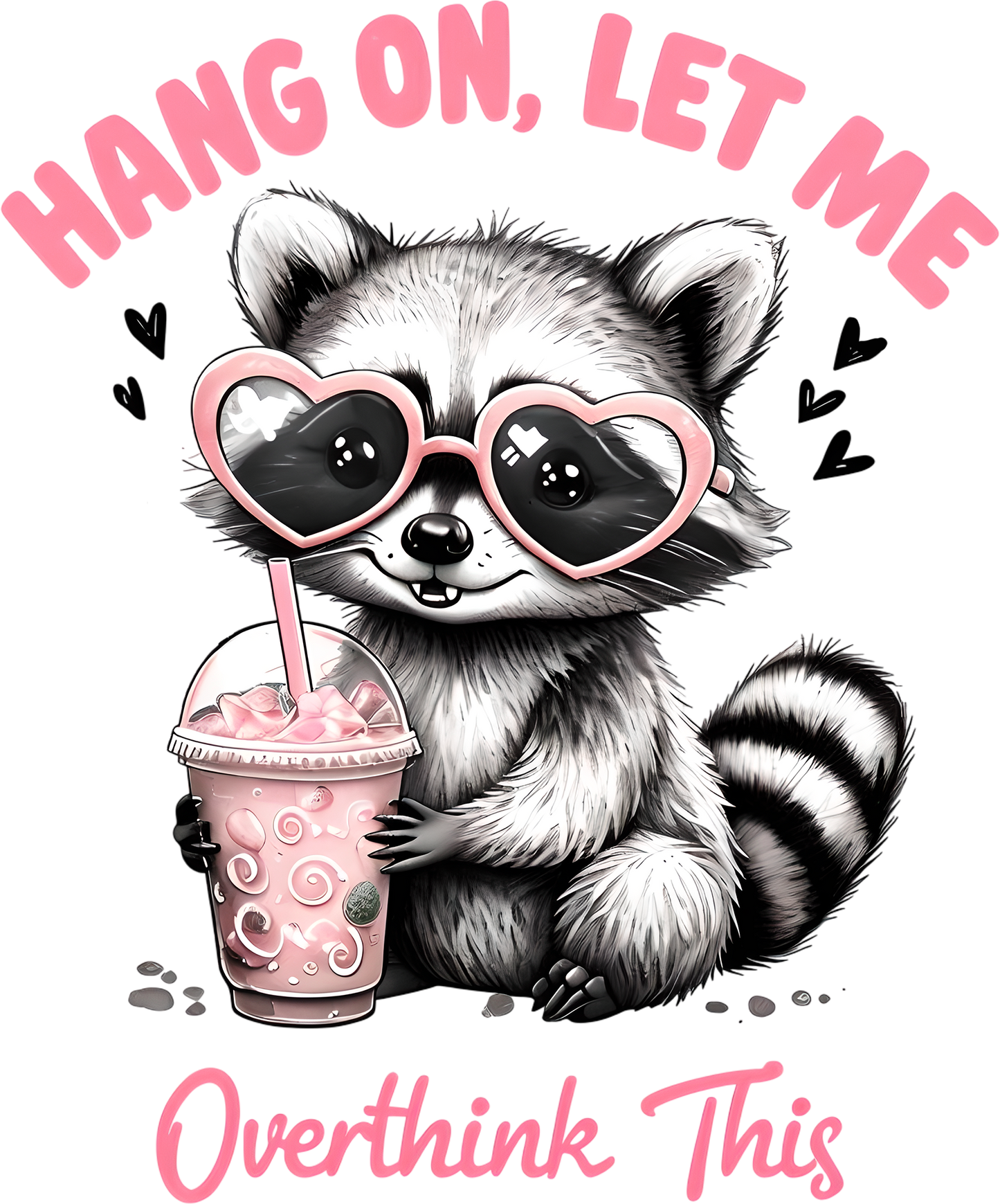 Hang On Let Me Overthink This - Pink Version