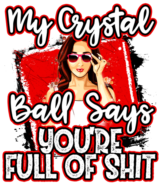 My Crystal Ball Says - DTF Transfer